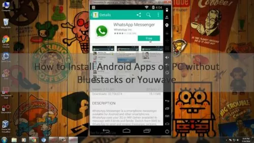 Find out how to set up Android Apps on PC with out Bluestacks or Youwave
