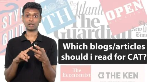 Which Blogs/Articles/Web sites ought to I learn for CAT VARC ? | By Four Time CAT 100 Percentiler – Rajesh