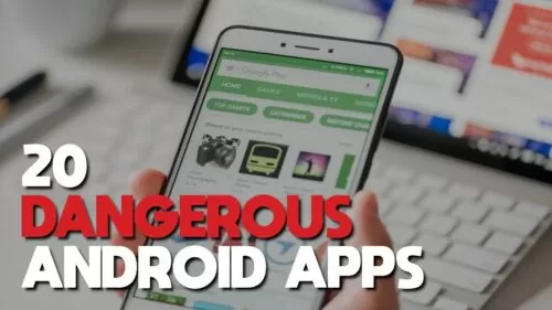 20 Harmful Android Apps You Have to Uninstall Proper Now!