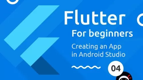 Flutter Tutorial for Learners #4 – Making a Flutter App in Android Studio