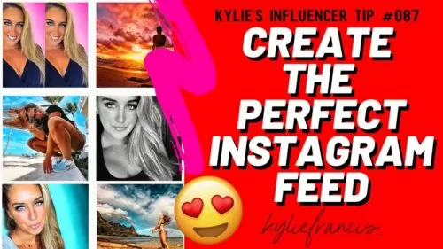 HOW TO CREATE THE PERFECT INSTAGRAM FEED 2020 | 2 TIPS FOR BUSINESS & ENTREPRENEURS // Kylie Francis