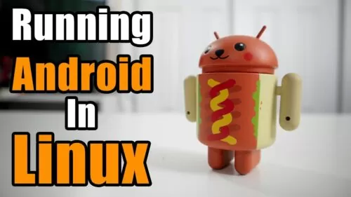 Working Android Apps In Linux With AnBox