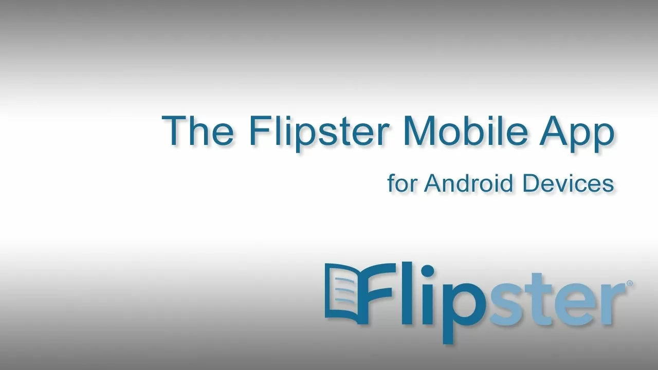 Flipster App for Android Devices and Kindle Fire Tablets - Tutorial