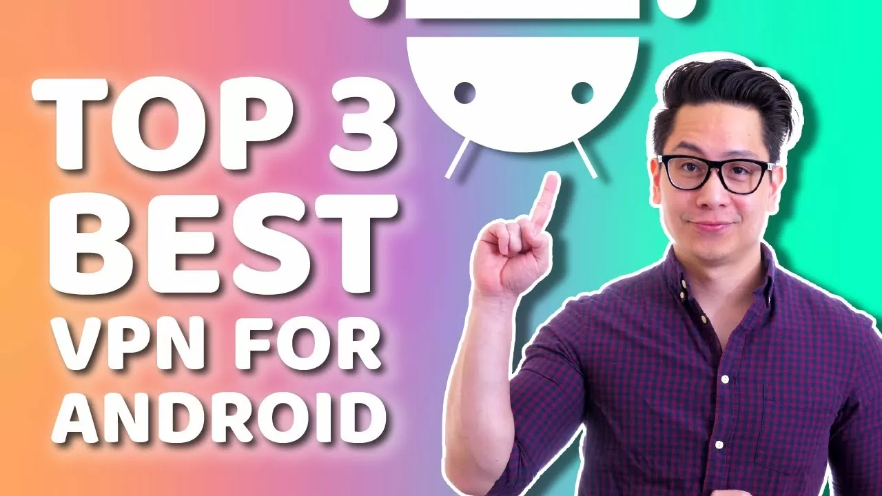 Best VPN for Android: TOP 3 Android VPN apps in 2020 + LIVE showcase