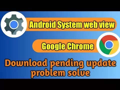Android System Webview obtain pending replace downside remedy || android System Webview & Chrome ||