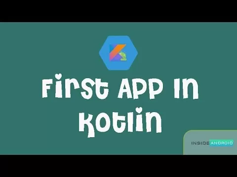My First Android App in Kotlin | Android Studio