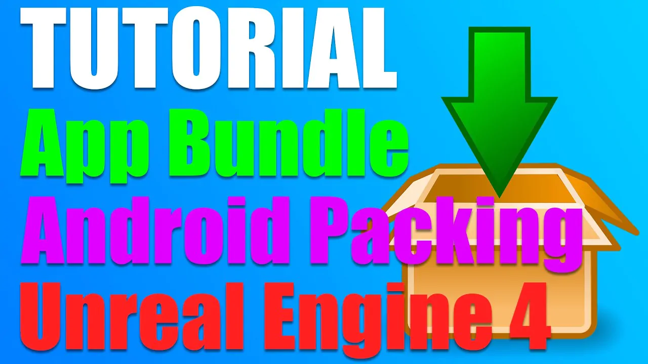 Создаём Android App Bundle / Creating An Android App Bundle / 3264bit / Unreal Engine 4