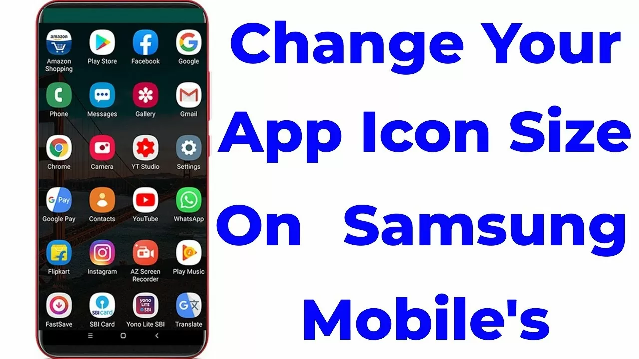 Scale back/Lower App Icon Measurement in Samsung Cellular-Make Greater or Smaller Icons