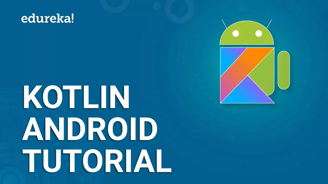 Kotlin Android Tutorial | How you can Create an Android App utilizing Kotlin? | Edureka