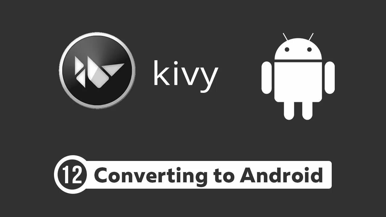 Kivy Tutorial #12 – Converting Kivy to Android APK | Buildozer