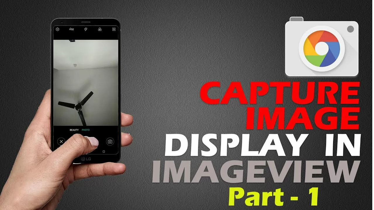 Capture Image & Display in ImageView | Android App Development Tutorials | Part 1