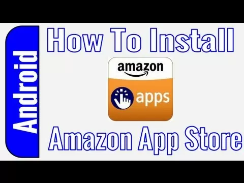 How To Install The Amazon App Store On Android