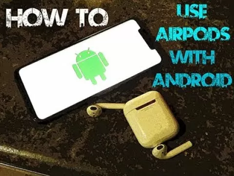 How to use AirPods with Android devices (connect, settings, double tap,battery)