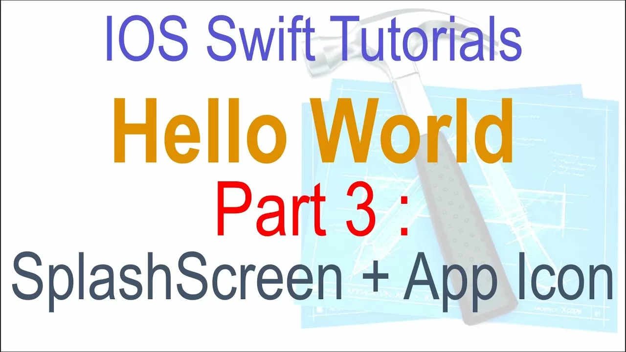 10 IOS Hello World App Part 3 App Icon + Splash Screen |