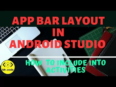 App bar layout in Android Apps | How to include into Activities | Android Studio Tutorias